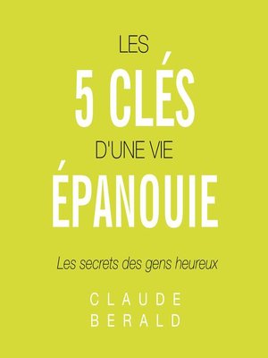 cover image of Les 5 clés d'une vie épanouie